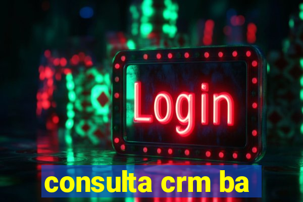 consulta crm ba